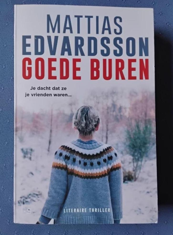 Boek: goede buren van Mattias Edvardsson, Boeken, Thrillers, Zo goed als nieuw, Europa overig, Ophalen