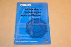 Philips Luidsprekerbehuizingen voor zelfbouw - 1969, Boeken, Techniek, Ophalen of Verzenden, Gelezen, Elektrotechniek