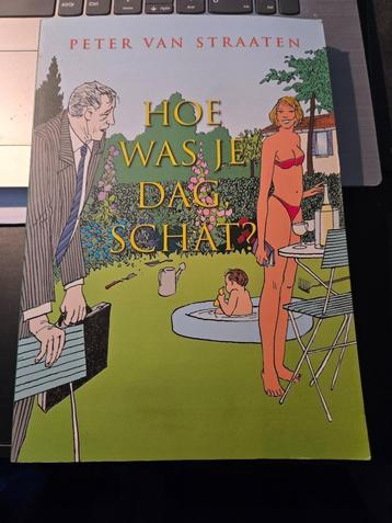 Boek: Hoe was je dag, schat? ; Peter van Straaten 2009 beschikbaar voor biedingen