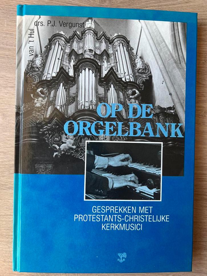 Op de Orgelbank - Gesprekken met Kerkmusici, Boeken, Muziek, Gelezen, Instrument, Ophalen of Verzenden