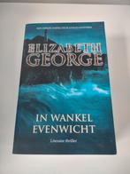Elizabeth George - In wankel evenwicht, Boeken, Ophalen of Verzenden, Zo goed als nieuw, Nederland, Elizabeth George