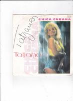 Single Tatjana - Chica Cubana, Ophalen of Verzenden, Gebruikt, Pop
