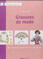 BOEK VÉRONIQUE ENGINGER GRAVURES DE MODE, Verzenden, Nieuw, Handborduren, Patroon