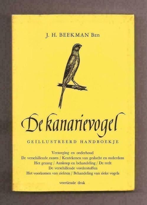 De kanarievogel - J.H. Beekman Bzn, Boeken, Dieren en Huisdieren, Zo goed als nieuw, Vogels, Ophalen of Verzenden