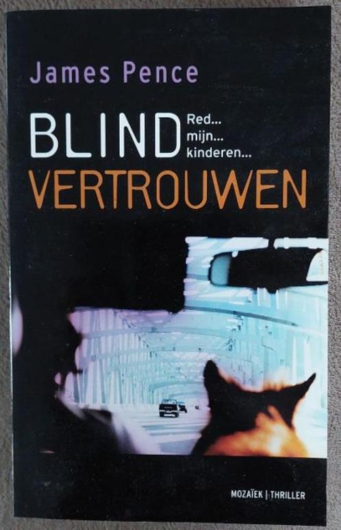 James Pence - Blind vertrouwen, Boeken, Thrillers, Zo goed als nieuw, Nederland, Ophalen of Verzenden