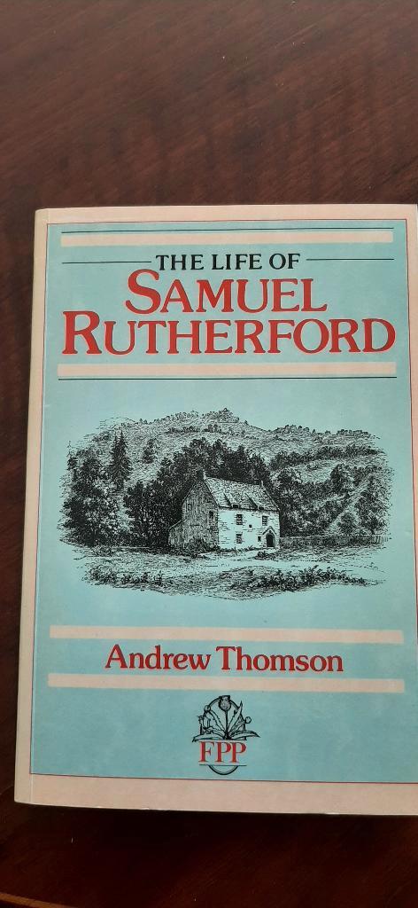 The life of Samuël Rutherford, Andrew Thomson(engels), Boeken, Godsdienst en Theologie, Zo goed als nieuw, Christendom | Protestants