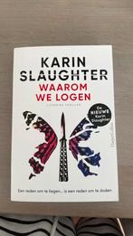 Karin Slaughter - Waarom we logen, Ophalen of Verzenden, Zo goed als nieuw, Karin Slaughter