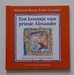 Een kroontje voor prinsje Alexander - Marianne Busser, Boeken, Fictie algemeen, Jongen of Meisje, Ophalen of Verzenden, Zo goed als nieuw