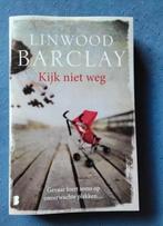 Boek: Kijk niet weg van Linwood Barclay, Ophalen, Europa overig, Zo goed als nieuw, Linwood Barclay