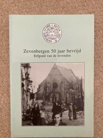 Zevenbergen 50 jaar bevrijd/Oud Nieuws, 700 jaar Zevenbergen beschikbaar voor biedingen