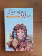 Langs nieuwe wegen, Boeken, Romans, Gelezen, Ophalen of Verzenden, Nederland, Anne Sietsma