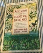 Meditations for Parents Who Do Too Much - Jonathon Lazear, Verzenden, Zo goed als nieuw, Opvoeding tot 6 jaar
