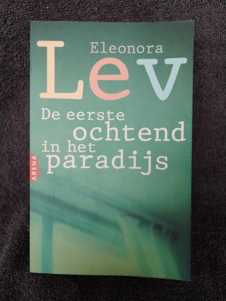 De eerste ochtend in het paradijs - Eleonora Lev, Boeken, Ophalen of Verzenden, Eleonora Lev, Nederland