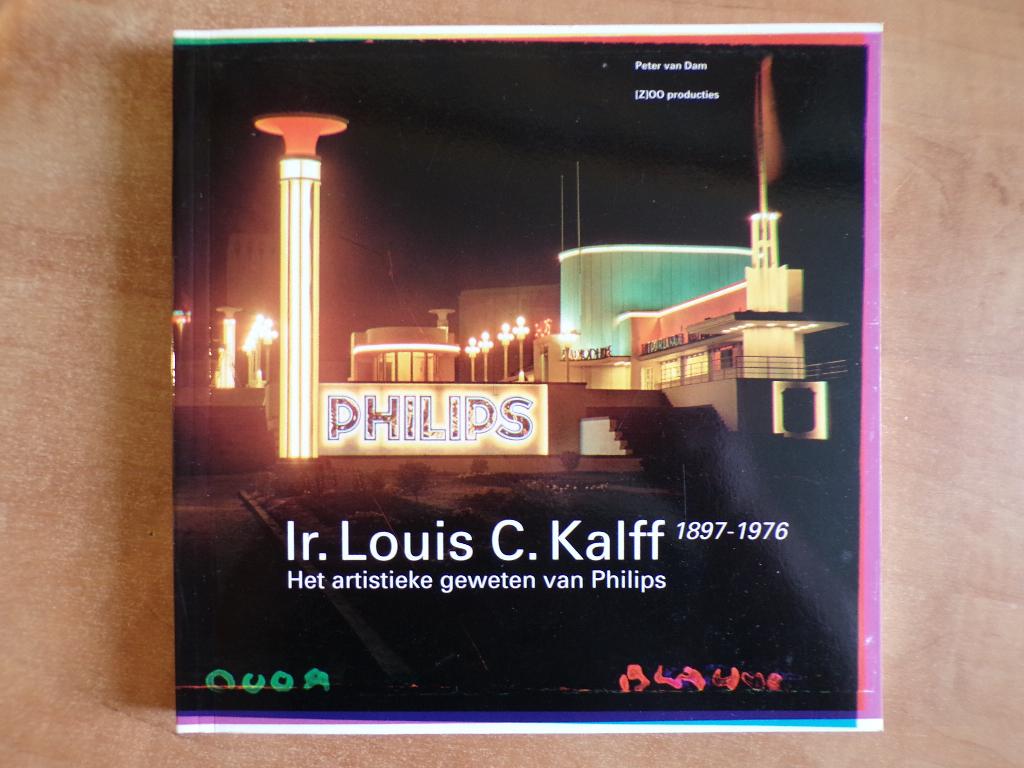 Ir. Louis C. Kalff, artistieke geweten van Philips Eindhoven, 20e eeuw of later, Ophalen of Verzenden, Zo goed als nieuw, Peter van Dam