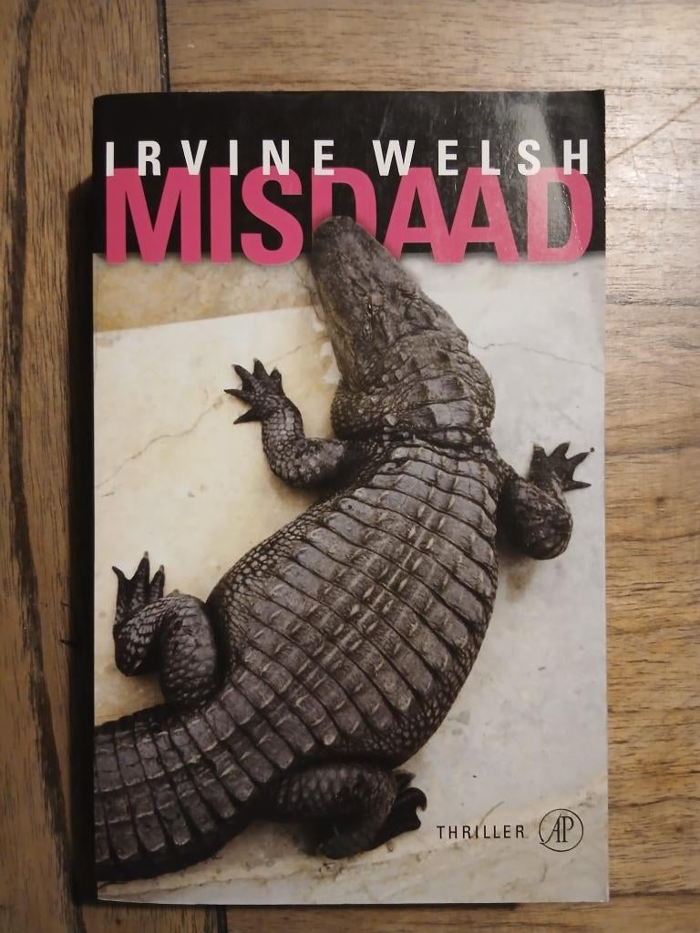 Misdaad door Irvine Welsh, Ophalen of Verzenden, Zo goed als nieuw