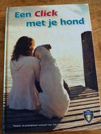 Een Click met je Hond - Theorie en Praktijkboek, Boeken, Ophalen of Verzenden, Zo goed als nieuw, Honden, Het Gilde van Hondentrainers