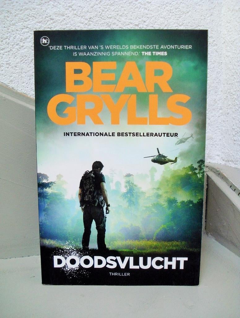 Boek thriller: Bear Grylls - Doodsvlucht, Ophalen of Verzenden, Zo goed als nieuw, Bear Grylls, Amerika