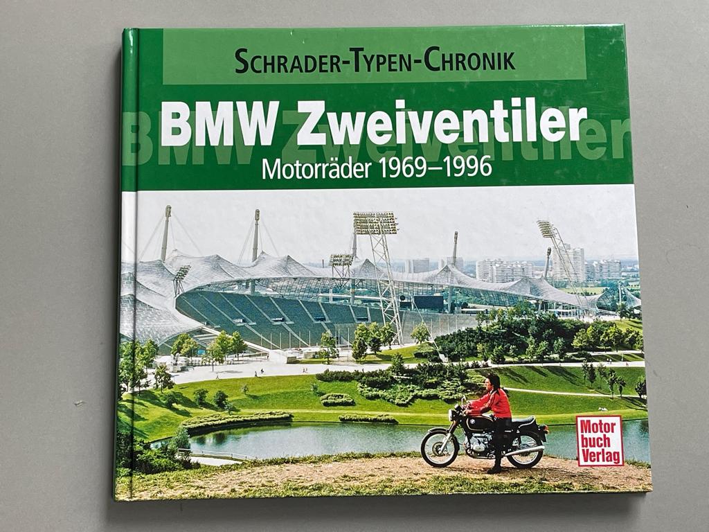 BMW Zweiventiler: Motorräder 1969-96 Schrader-Typen-Chronik 