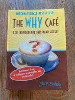The Why Café, een inspirerende reis naar jezelf, Boeken, Ophalen of Verzenden, Gelezen, John P. Strelecky