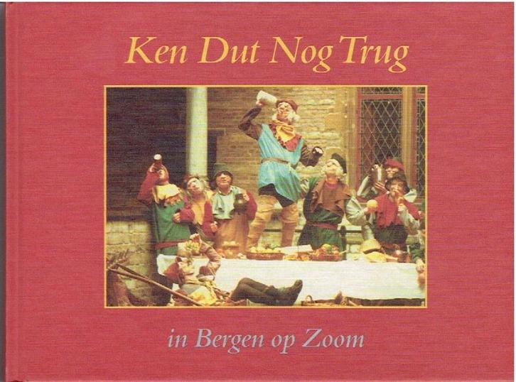 Bergen op Zoom -Ken dut nog trug, Boeken, Geschiedenis | Stad en Regio, Zo goed als nieuw, Ophalen of Verzenden