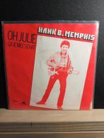 Hank B Memphis - Oh Julie, Ophalen of Verzenden, Gebruikt, Overige formaten, Levenslied of Smartlap
