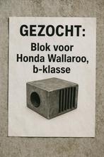 GEZOCHT: b-klasse blok voor Honda Wallaroo, Huis en Inrichting, Ophalen, Gebruikt