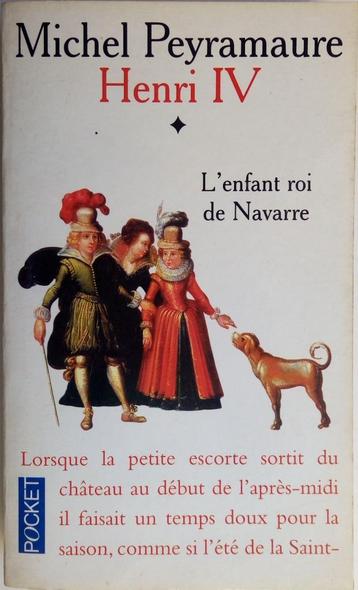 Henri IV L'enfant roi de Navare. ISBN 9782266080644. beschikbaar voor biedingen