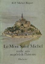 Le Mont Saint Michel mille ans au peril de l'histoire, Boeken, Overige merken, Fiets- of Wandelgids, Europa, Ophalen of Verzenden