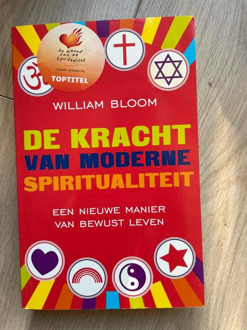 William Bloom - De kracht van moderne sprititualiteit, Boeken, Esoterie en Spiritualiteit, Zo goed als nieuw, Achtergrond en Informatie