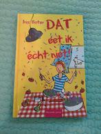 Iris Boter - Dat eet ik écht niet!, Ophalen of Verzenden, Zo goed als nieuw, Iris Boter