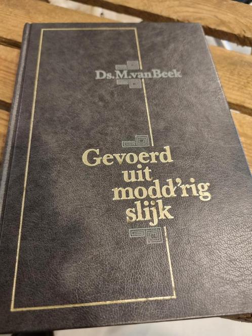 Ds..M. van Beek. Gevoerd uit modd'rig slijk., Boeken, Godsdienst en Theologie, Gelezen, Christendom | Protestants, Ophalen of Verzenden