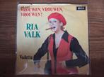 Ria Valk - Vrouwen, vrouwen, vrouwen, Gebruikt, 7 inch, Single, Ophalen of Verzenden