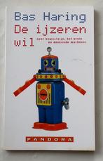 Bas Haring, De ijzeren wil, Boeken, Filosofie, Ophalen of Verzenden, Logica of Wetenschapsfilosofie, Bas Haring, Gelezen