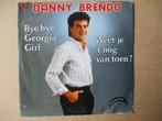 s0079 danny brendo - bye bye georgia girl, Ophalen, Gebruikt, Overige genres, 7 inch