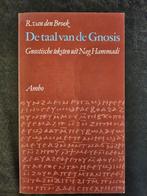 De taal van de Gnosis - Nag Hammadi, Boeken, Ophalen of Verzenden, Gelezen, R. van den Broek, Overige religies