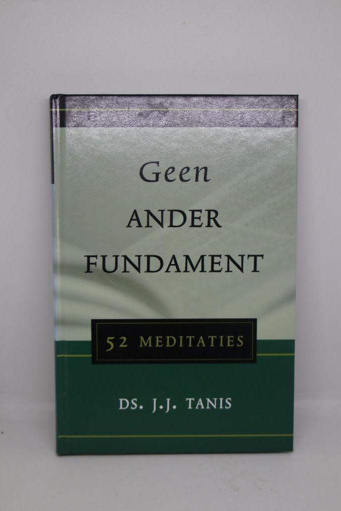 Geen ander fundament - J.J. Tanis, Boeken, Godsdienst en Theologie, Zo goed als nieuw, Ophalen of Verzenden
