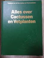 Alles over cactussen en vetplanten - boek, Boeken, Ophalen of Verzenden, Zo goed als nieuw