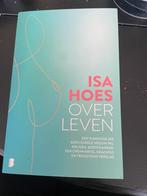 Isa Hoes - Over leven, Ophalen of Verzenden, Zo goed als nieuw, Isa Hoes