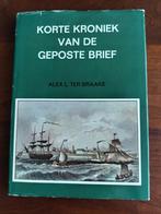 Korte Kroniek van de Geposte Brief - Ter Braake, Ophalen of Verzenden, 20e eeuw of later, Gelezen, Alex L. Ter Braake