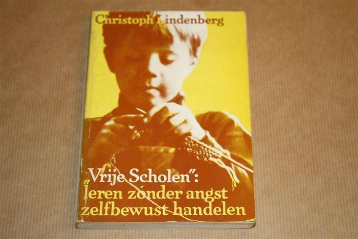 Vrije scholen - Leren zonder angst - Lindenberg - 1977 !!, Boeken, Esoterie en Spiritualiteit, Gelezen, Achtergrond en Informatie