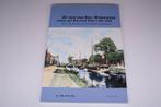 De Snik van Kiel-Windeweer — Trekschuitvaart [1798-1949], Ophalen of Verzenden, Zo goed als nieuw