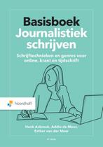Basisboek Journalistiek Schrijven - Noordhoff, Boeken, Studieboeken en Cursussen, Zo goed als nieuw, Henk Asbreuk, Addie de Moor, Esther van der Meer