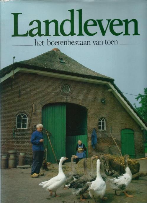 Landleven het boerderijbestaan van toen, Boeken, Geschiedenis | Vaderland, Zo goed als nieuw, 19e eeuw, Verzenden