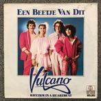 Vinyl 7" Singel Vulcano - Een Beetje Van Dit, Cd's en Dvd's, Gebruikt, 7 inch, Single, Ophalen of Verzenden