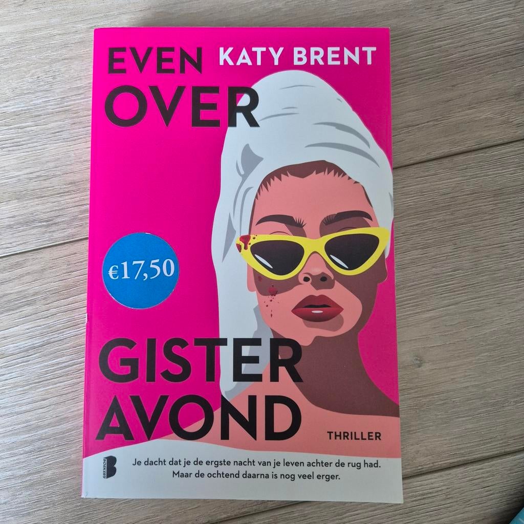 Even over gisteravond - Katy Brent Thriller, Ophalen of Verzenden, Zo goed als nieuw, Katy Brent, Nederland