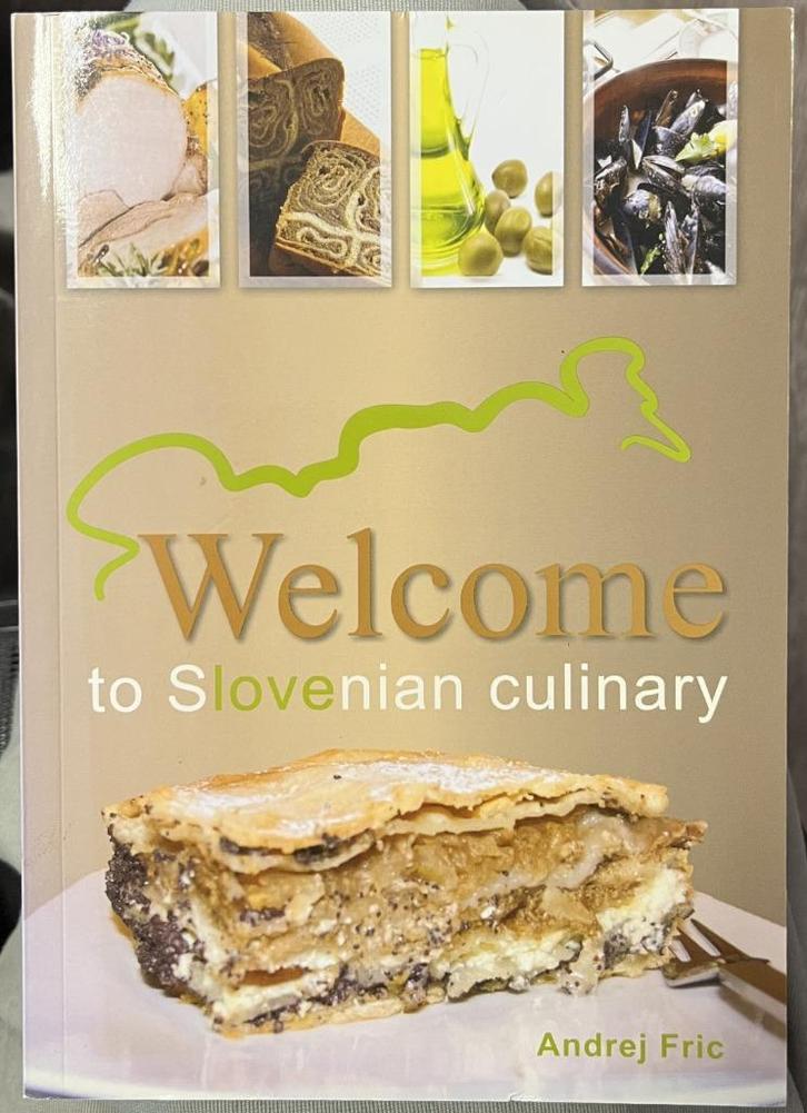 Welcome To Slovenian Culinary by Andrej Fric, Boeken, Kookboeken, Zo goed als nieuw, Europa, Ophalen of Verzenden
