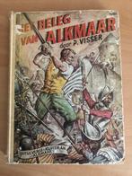 Het beleg van Alkmaar door P. Visser, Ophalen of Verzenden