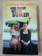 Cynthia Mc Leod - Hoe duur was de suiker?, Cynthia Mc Leod, Ophalen of Verzenden, Zo goed als nieuw, Nederland