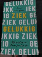 Ruud ten Wolde - Ziek en Toch Gelukkig, Ophalen of Verzenden, Zo goed als nieuw, Overige onderwerpen, Ruud ten Wolde