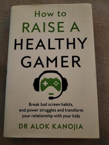 How to raise a healthy gamer  beschikbaar voor biedingen